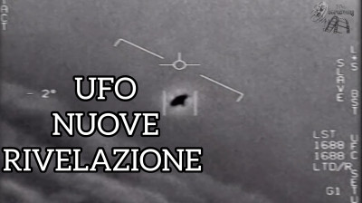 UFO :  NUOVE RIVELAZIONE