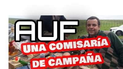 AUF: Una comisaría de campaña